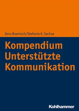 Abbildung von Boenisch / Sachse | Kompendium Unterstützte Kommunikation | 1. Auflage | 2019 | beck-shop.de