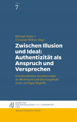 Abbildung von Hofer / Rößner | Zwischen Illusion und Ideal: Authentizität als Anspruch und Versprechen | 1. Auflage | 2019 | beck-shop.de