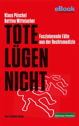 Abbildung von Püschel / Mittelacher | Tote lügen nicht | 1. Auflage | 2019 | beck-shop.de