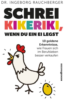 Abbildung von Rauchberger | Schrei Kikeriki, wenn du ein Ei legst | 1. Auflage | 2019 | beck-shop.de