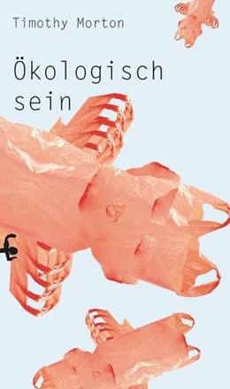 Abbildung von Morton | Ökologisch sein | 1. Auflage | 2019 | beck-shop.de