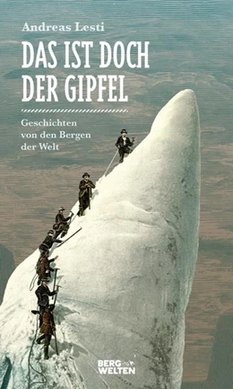 Abbildung von Lesti | Das ist doch der Gipfel | 1. Auflage | 2020 | beck-shop.de
