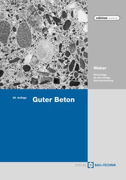 Abbildung von Weber | Guter Beton | 25. Auflage | 2019 | beck-shop.de