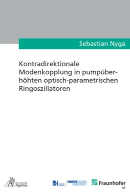 Abbildung von Nyga | Kontradirektionale Modenkopplung in pumpüberhöhten optisch-parametrischen Ringoszillatoren | 1. Auflage | 2019 | beck-shop.de