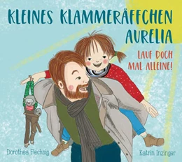 Abbildung von Flechsig | Kleines Klammeräffchen Aurelia - Lauf doch mal allein! | 1. Auflage | 2018 | beck-shop.de