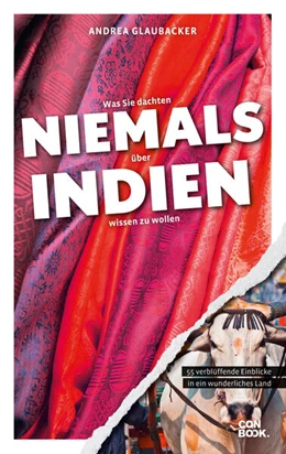 Abbildung von Glaubacker | Was Sie dachten, NIEMALS über INDIEN wissen zu wollen | 3. Auflage | 2022 | beck-shop.de