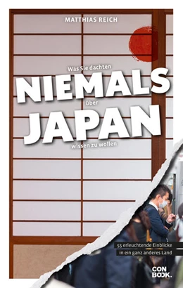 Abbildung von Reich | Was Sie dachten, NIEMALS über JAPAN wissen zu wollen | 3. Auflage | 2022 | beck-shop.de