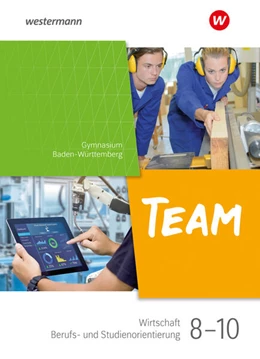 Abbildung von Herzig / Mattes | TEAM - Arbeitsbuch für Wirtschaft/Berufs- und Studienorientierung an Gymnasien in Baden-Württemberg - Ausgabe 2024 | 1. Auflage | 2024 | beck-shop.de
