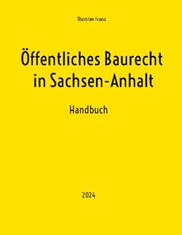 Abbildung von Franz | Öffentliches Baurecht in Sachsen-Anhalt | 1. Auflage | 2024 | beck-shop.de