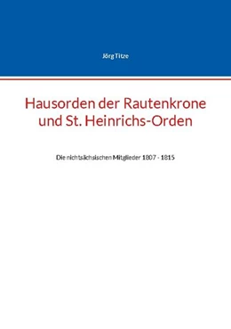 Abbildung von Titze | Hausorden der Rautenkrone und St. Heinrichs-Orden | 1. Auflage | 2024 | beck-shop.de