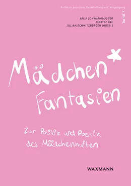 Abbildung von Schwanhäußer / Ege | Mädchen*fantasien | 1. Auflage | 2024 | beck-shop.de