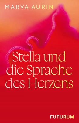 Abbildung von Aurin | Stella und die Sprache des Herzens | 1. Auflage | 2025 | beck-shop.de
