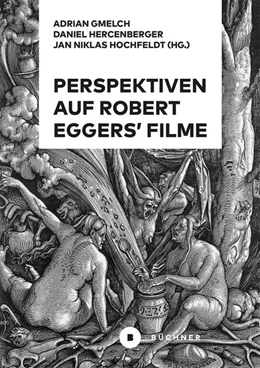 Abbildung von Hercenberger / Hochfeldt | Perspektiven auf Robert Eggers' Filme | 1. Auflage | 2024 | beck-shop.de