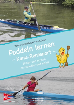 Abbildung von Sendelbeck / Kövari | Paddeln lernen - Kanu-Rennsport | 2. Auflage | 2024 | beck-shop.de