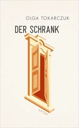 Abbildung von Tokarczuk | Der Schrank | 1. Auflage | 2020 | beck-shop.de
