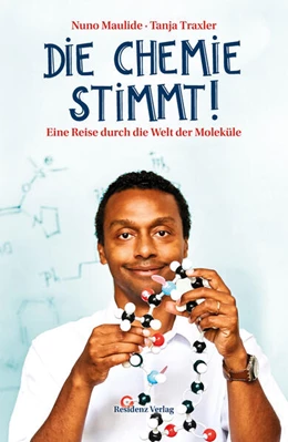 Abbildung von Maulide / Traxler | Die Chemie stimmt! | 1. Auflage | 2020 | beck-shop.de