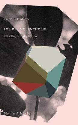 Abbildung von Földényi | Lob der Melancholie | 1. Auflage | 2020 | beck-shop.de