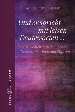 Abbildung von Langenhorst | Und er spricht mit leisen Deuteworten... | 1. Auflage | 2019 | beck-shop.de