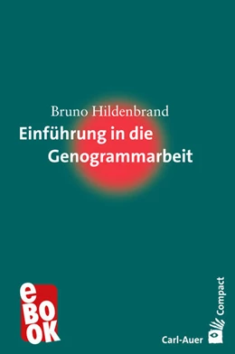 Abbildung von Hildenbrand | Einführung in die Genogrammarbeit | 6. Auflage | 2024 | beck-shop.de