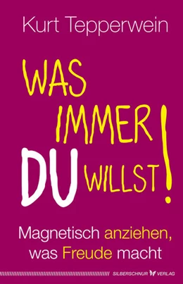 Abbildung von Tepperwein | Was immer du willst! | 1. Auflage | 2019 | beck-shop.de