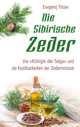 Abbildung von Titow | Die Sibirische Zeder | 1. Auflage | 2020 | beck-shop.de