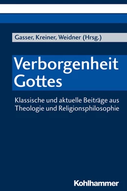 Abbildung von Gasser / Kreiner | Verborgenheit Gottes | 1. Auflage | 2020 | beck-shop.de