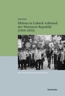 Abbildung von Freche / Auge | Milieus in Lübeck während der Weimarer Republik (1919-1933) | 1. Auflage | 2020 | beck-shop.de