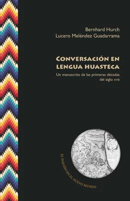 Abbildung von Hurch / Meléndez Guadarrama | Conversación en lengua huasteca | 1. Auflage | 2020 | beck-shop.de