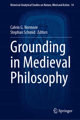 Abbildung von Normore / Schmid | Grounding in Medieval Philosophy | 1. Auflage | 2024 | beck-shop.de