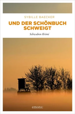 Abbildung von Baecker | Und der Schönbuch schweigt | 1. Auflage | 2024 | beck-shop.de