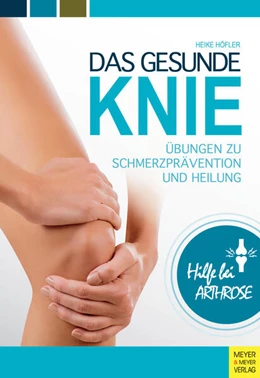 Abbildung von Höfler | Das gesunde Knie | 2. Auflage | 2020 | beck-shop.de