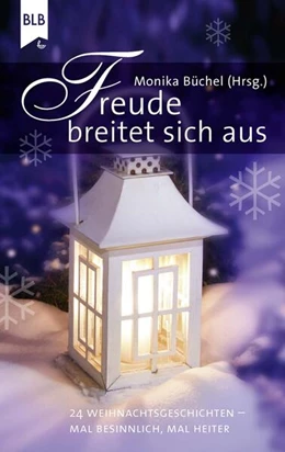 Abbildung von Büchel / Büchle | Freude breitet sich aus | 1. Auflage | 2020 | beck-shop.de