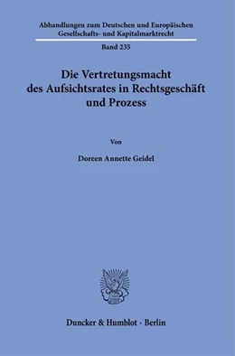 Abbildung von Geidel | Die Vertretungsmacht des Aufsichtsrates in Rechtsgeschäft und Prozess | 1. Auflage | 2024 | beck-shop.de