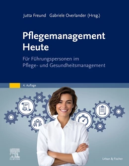 Abbildung von Freund / Overlander (Hrsg.) | Pflegemanagement Heute | 4. Auflage | 2024 | beck-shop.de