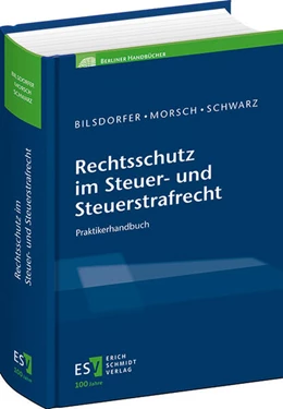 Abbildung von Bilsdorfer / Morsch | Rechtsschutz im Steuer- und Steuerstrafrecht | 1. Auflage | 2025 | beck-shop.de