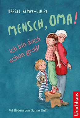 Abbildung von Kempf-Luley | Mensch, Oma! Ich bin doch schon groß! | 1. Auflage | 2020 | beck-shop.de
