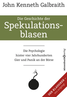 Abbildung von Galbraith | Die Geschichte der Spekulationsblasen | 1. Auflage | 2020 | beck-shop.de