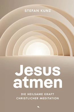 Abbildung von Kunz | Jesus atmen | 1. Auflage | 2024 | beck-shop.de