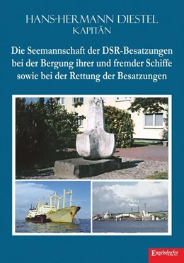 Abbildung von Diestel | Die Seemannschaft der DSR-Besatzungen bei der Bergung ihrer und fremder Schiffe sowie bei der Rettung der Besatzungen | 1. Auflage | 2024 | beck-shop.de