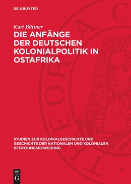 Abbildung von Büttner | Die Anfänge der deutschen Kolonialpolitik in Ostafrika | 1. Auflage | 1959 | beck-shop.de