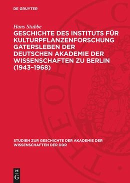 Abbildung von Stubbe | Geschichte des Instituts für Kulturpflanzenforschung Gatersleben der Deutschen Akademie der Wissenschaften zu Berlin (1943-1968) | 1. Auflage | 1982 | beck-shop.de