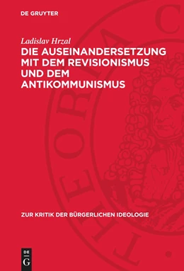 Abbildung von Hrzal | Die Auseinandersetzung mit dem Revisionismus und dem Antikommunismus | 1. Auflage | 1973 | beck-shop.de