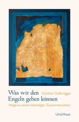 Abbildung von Dellbrügger | Was wir den Engeln geben können | 2. Auflage | 2025 | beck-shop.de