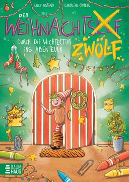 Abbildung von Astner | Der Weihnachtszwölf - Durch die Wichteltür ins Abenteuer | 1. Auflage | 2024 | beck-shop.de