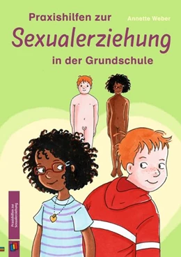 Abbildung von Weber | Praxishilfen zur Sexualerziehung in der Grundschule | 2. Auflage | 2024 | beck-shop.de