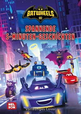 Abbildung von DC Batwheels: Spannende 5-Minuten-Geschichten | 1. Auflage | 2024 | beck-shop.de
