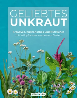 Abbildung von smarticular Verlag | Geliebtes Unkraut | 1. Auflage | 2024 | beck-shop.de