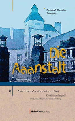 Abbildung von Doenecke | Die Aaanstalt | 1. Auflage | 2024 | beck-shop.de