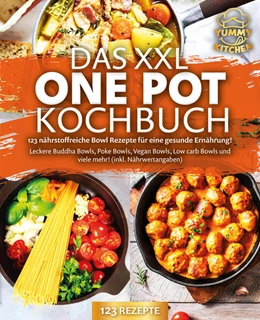 Abbildung von Kitchen | Das XXL One Pot Kochbuch - 123 nährstoffreiche Bowl Rezepte für eine gesunde Ernährung!: Leckere Buddha Bowls, Poke Bowls, Vegan Bowls, Low Carb Bowls und viele mehr! (inkl. Nährwertangaben) | 1. Auflage | 2024 | beck-shop.de