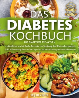 Abbildung von Kitchen | Das Diabetes Kochbuch für Diabetiker Typ 1 & Typ 2: 123 köstliche und einfache Rezepte zur Senkung des Blutzuckerspiegels (inkl. Nährwertangaben und 28-Tage-Plan zur Verbesserung der Blutzuckerwerte) | 1. Auflage | 2024 | beck-shop.de